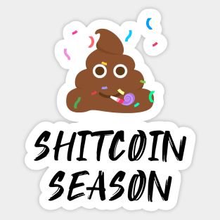 Shitcoin Season - Crypto Design Sticker